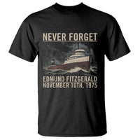 Never Forget Edmund Fitzgerald Tribute T Shirt November 10 1975 Shipwreck Memorial - Wonder Print Shop