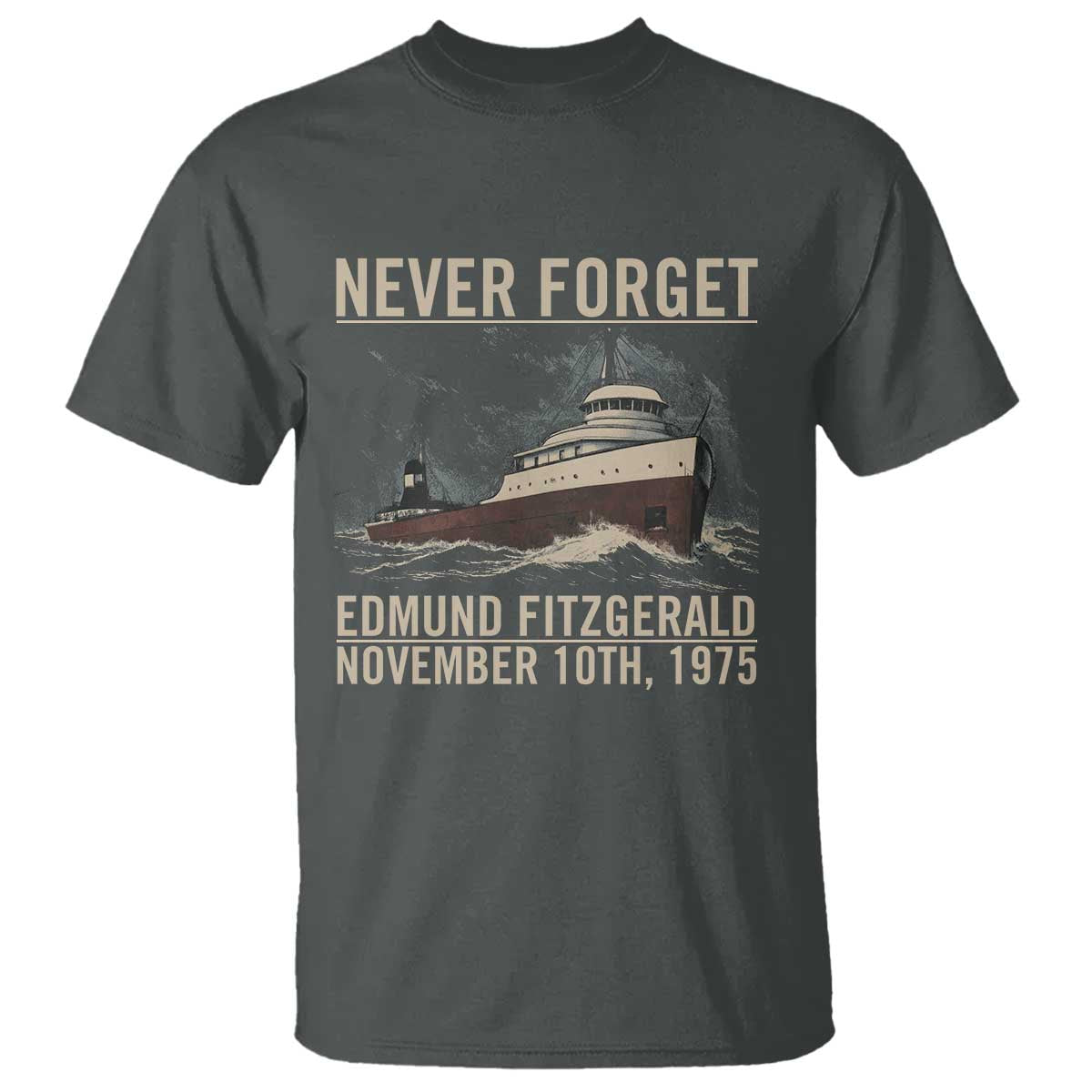 Never Forget Edmund Fitzgerald Tribute T Shirt November 10 1975 Shipwreck Memorial - Wonder Print Shop