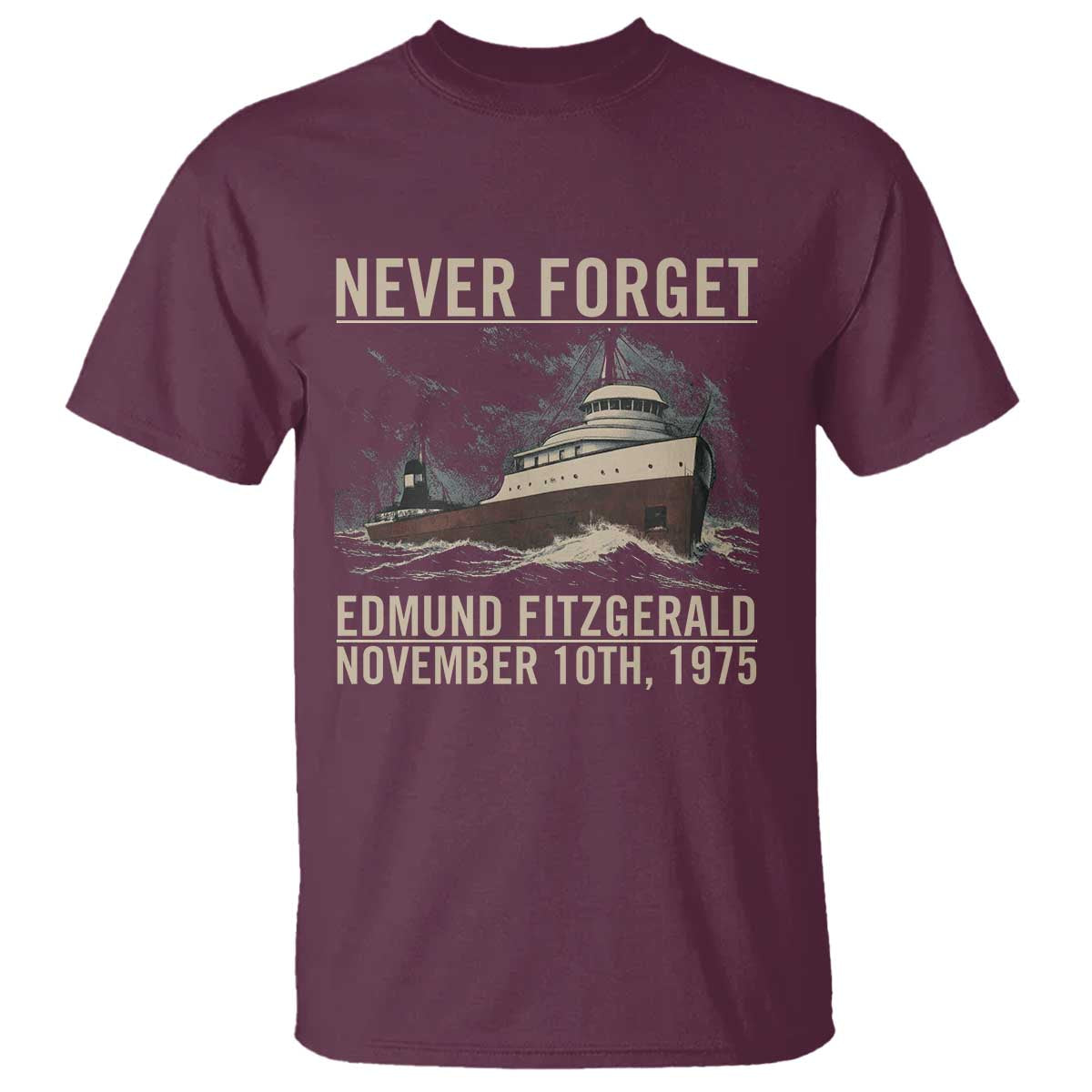 Never Forget Edmund Fitzgerald Tribute T Shirt November 10 1975 Shipwreck Memorial - Wonder Print Shop