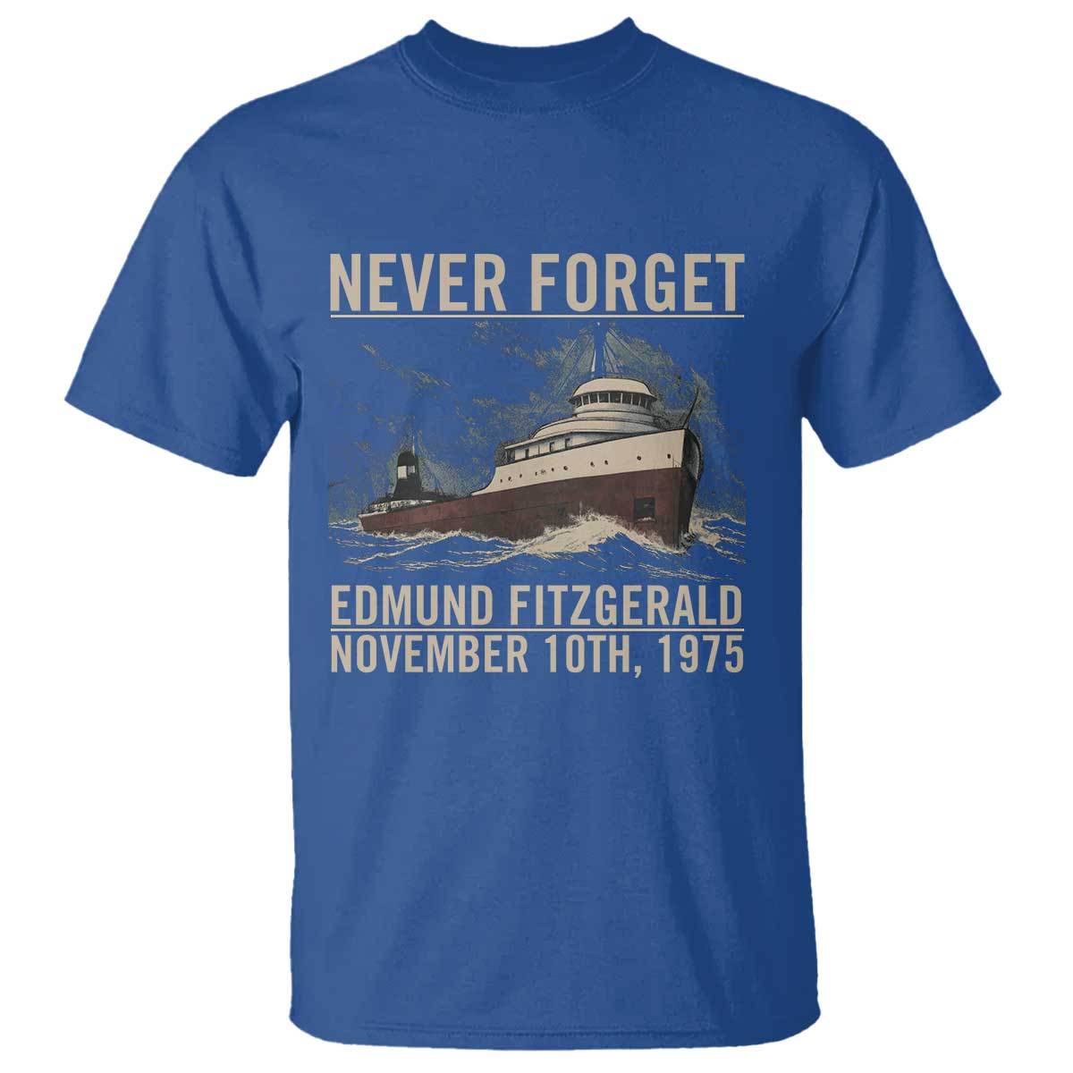 Never Forget Edmund Fitzgerald Tribute T Shirt November 10 1975 Shipwreck Memorial - Wonder Print Shop