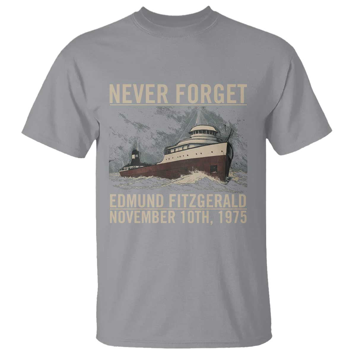 Never Forget Edmund Fitzgerald Tribute T Shirt November 10 1975 Shipwreck Memorial - Wonder Print Shop