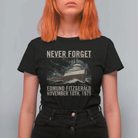 Never Forget Edmund Fitzgerald Tribute T Shirt For Women November 10 1975 Shipwreck Memorial - Wonder Print Shop