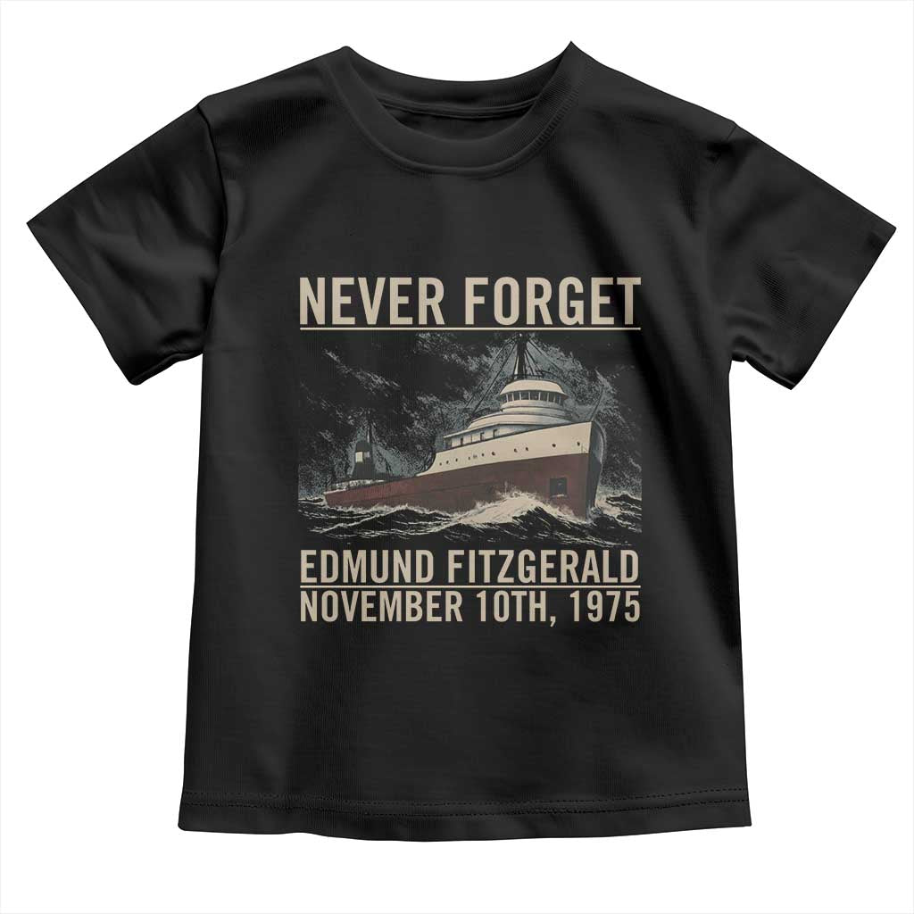 Never Forget Edmund Fitzgerald Tribute Toddler T Shirt November 10 1975 Shipwreck Memorial - Wonder Print Shop