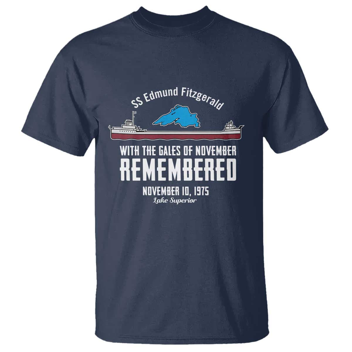 SS Edmund Fitzgerald Gales of November Tribute T Shirt Lake Superior Shipwreck Memorial - Wonder Print Shop