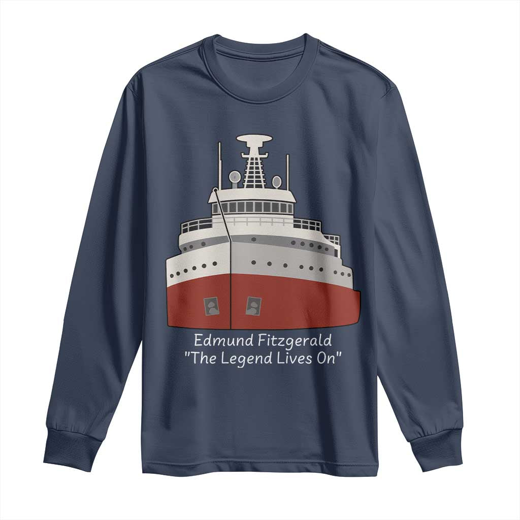 Edmund Fitzgerald Tribute Long Sleeve Shirt The Legend Lives On Great Lakes Freighter Memorial - Wonder Print Shop