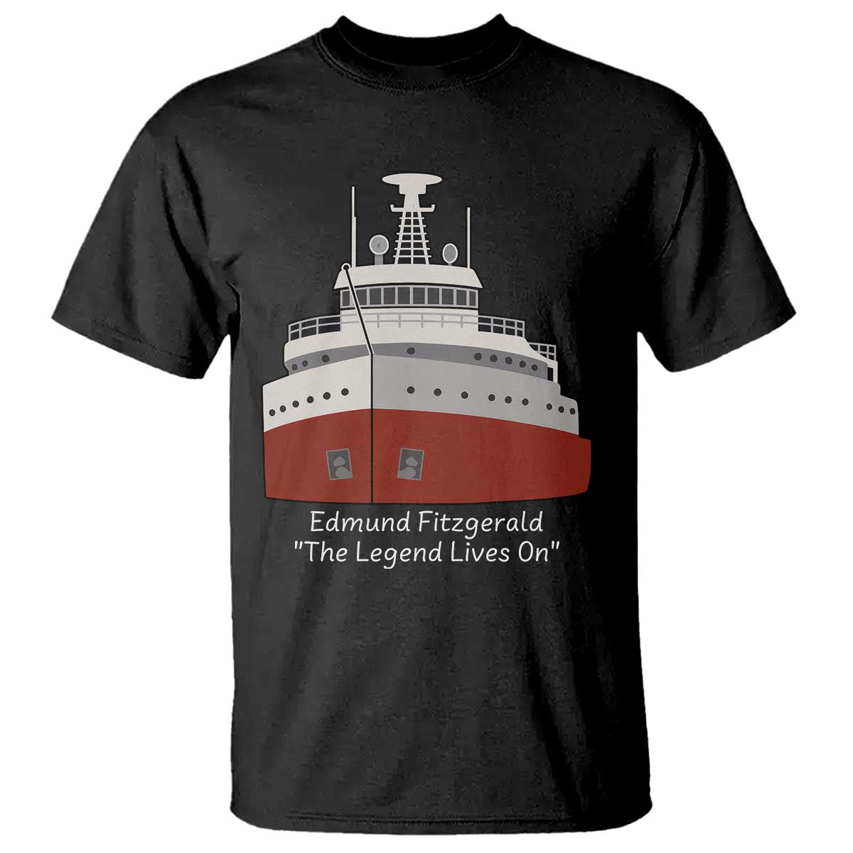 Edmund Fitzgerald Tribute T Shirt The Legend Lives On Great Lakes Freighter Memorial - Wonder Print Shop