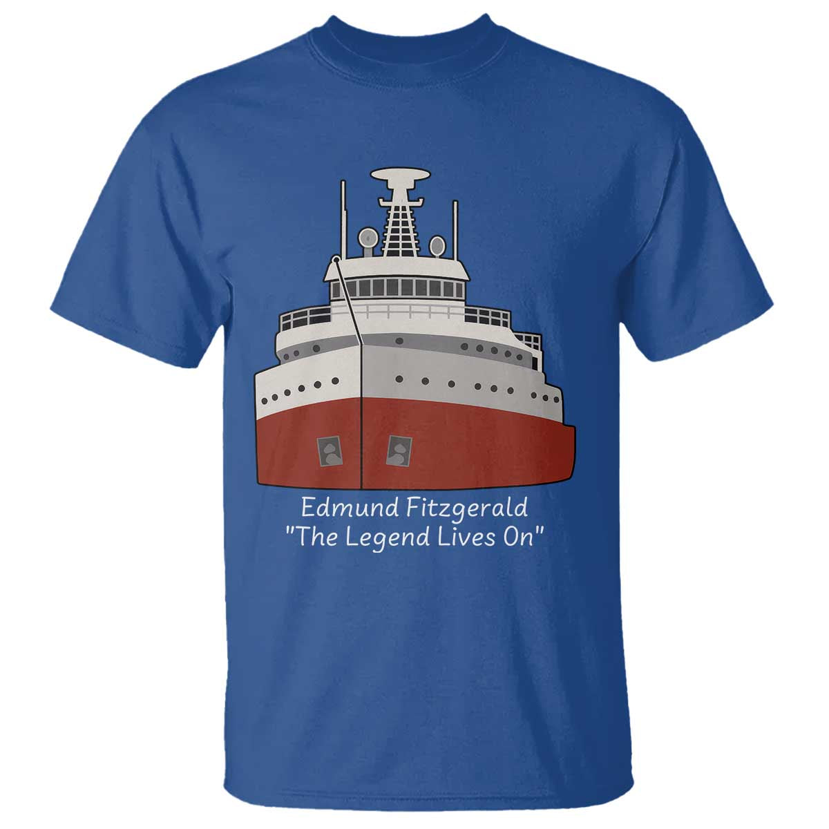 Edmund Fitzgerald Tribute T Shirt The Legend Lives On Great Lakes Freighter Memorial - Wonder Print Shop