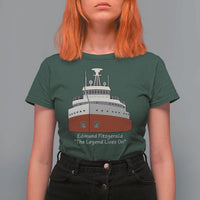 Edmund Fitzgerald Tribute T Shirt For Women The Legend Lives On Great Lakes Freighter Memorial - Wonder Print Shop