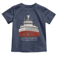 Edmund Fitzgerald Tribute Toddler T Shirt The Legend Lives On Great Lakes Freighter Memorial - Wonder Print Shop
