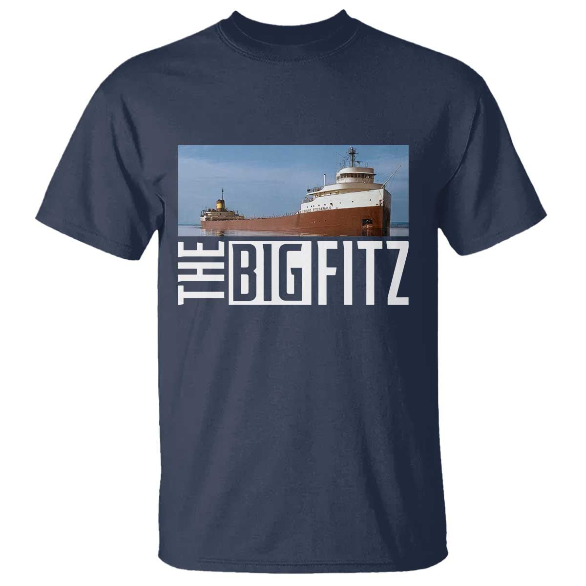 The Big Fitz Tribute T Shirt SS Edmund Fitzgerald Freighter Design for Great Lakes History - Wonder Print Shop