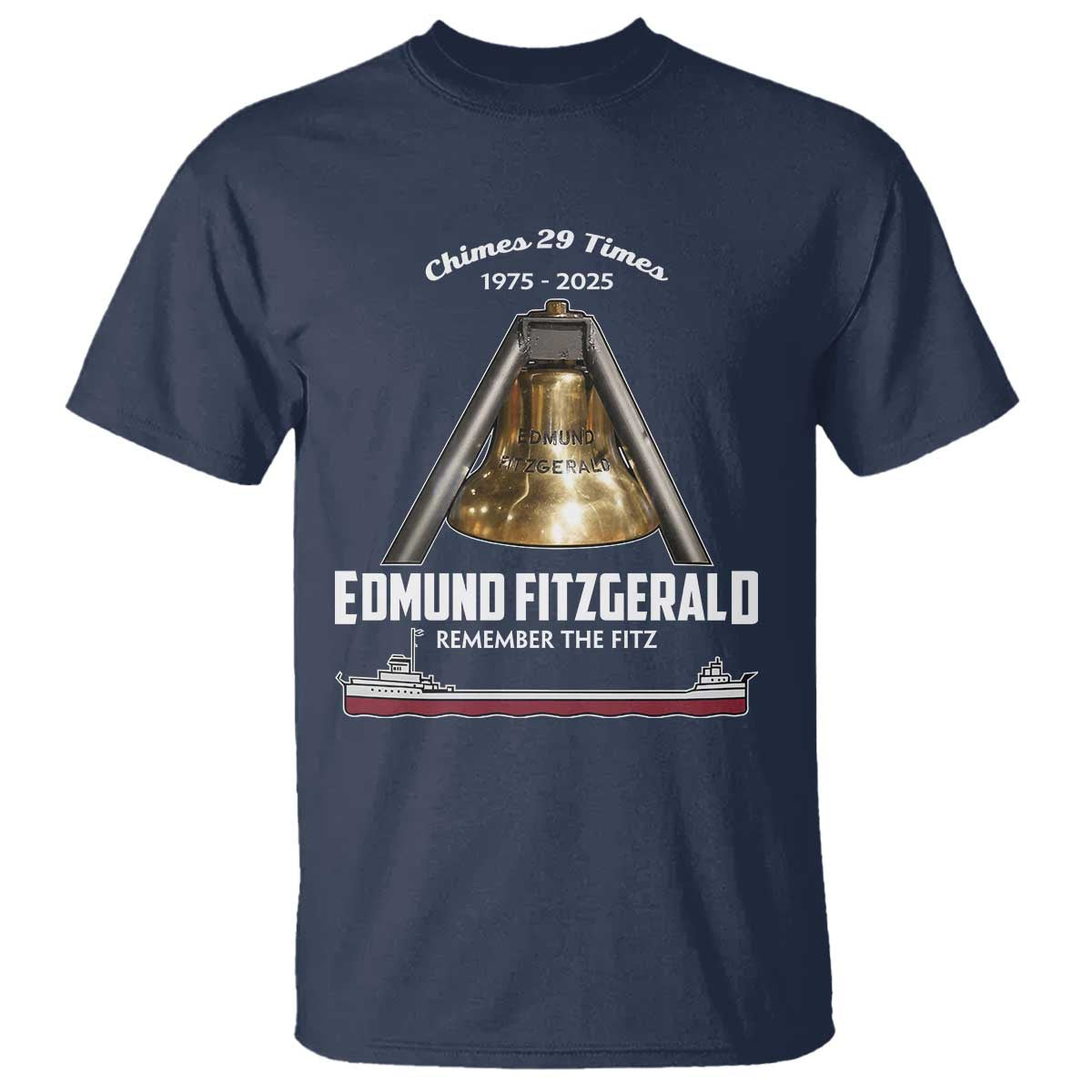 Edmund Fitzgerald 50th Anniversary Tribute T Shirt Chimes 29 Times 1975 2025 Memorial - Wonder Print Shop