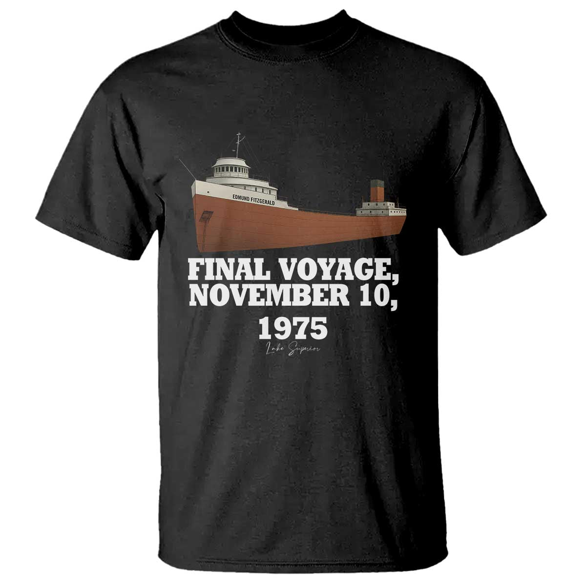 SS Edmund Fitzgerald Final Voyage Tribute T Shirt November 10 1975 Lake Superior Memorial - Wonder Print Shop