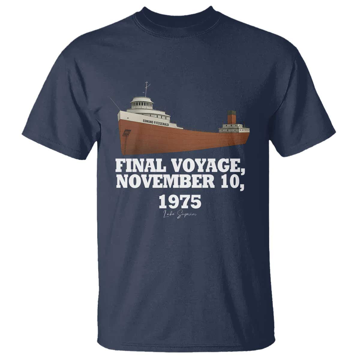 SS Edmund Fitzgerald Final Voyage Tribute T Shirt November 10 1975 Lake Superior Memorial - Wonder Print Shop