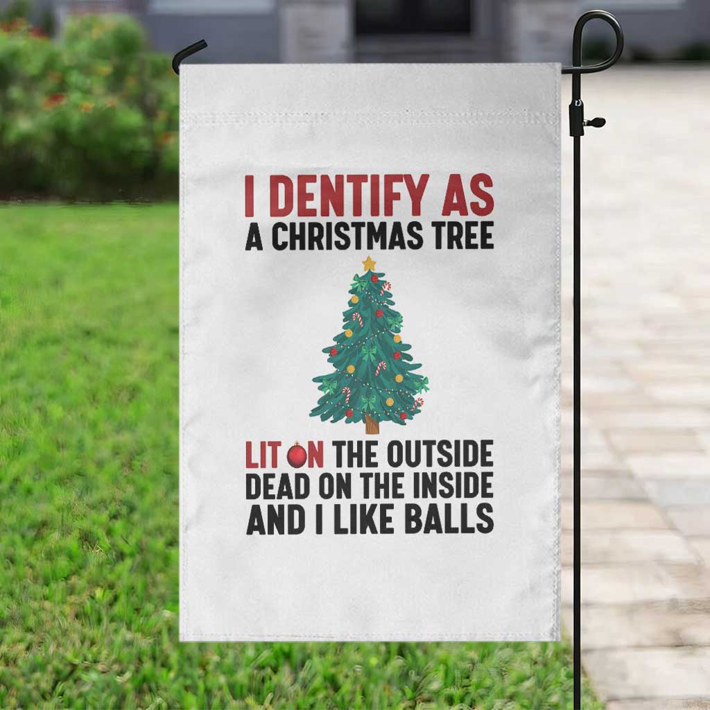 I Identify as a Christmas Tree Garden Flag Funny Lit and Dead Inside Holiday Humor - Wonder Print Shop