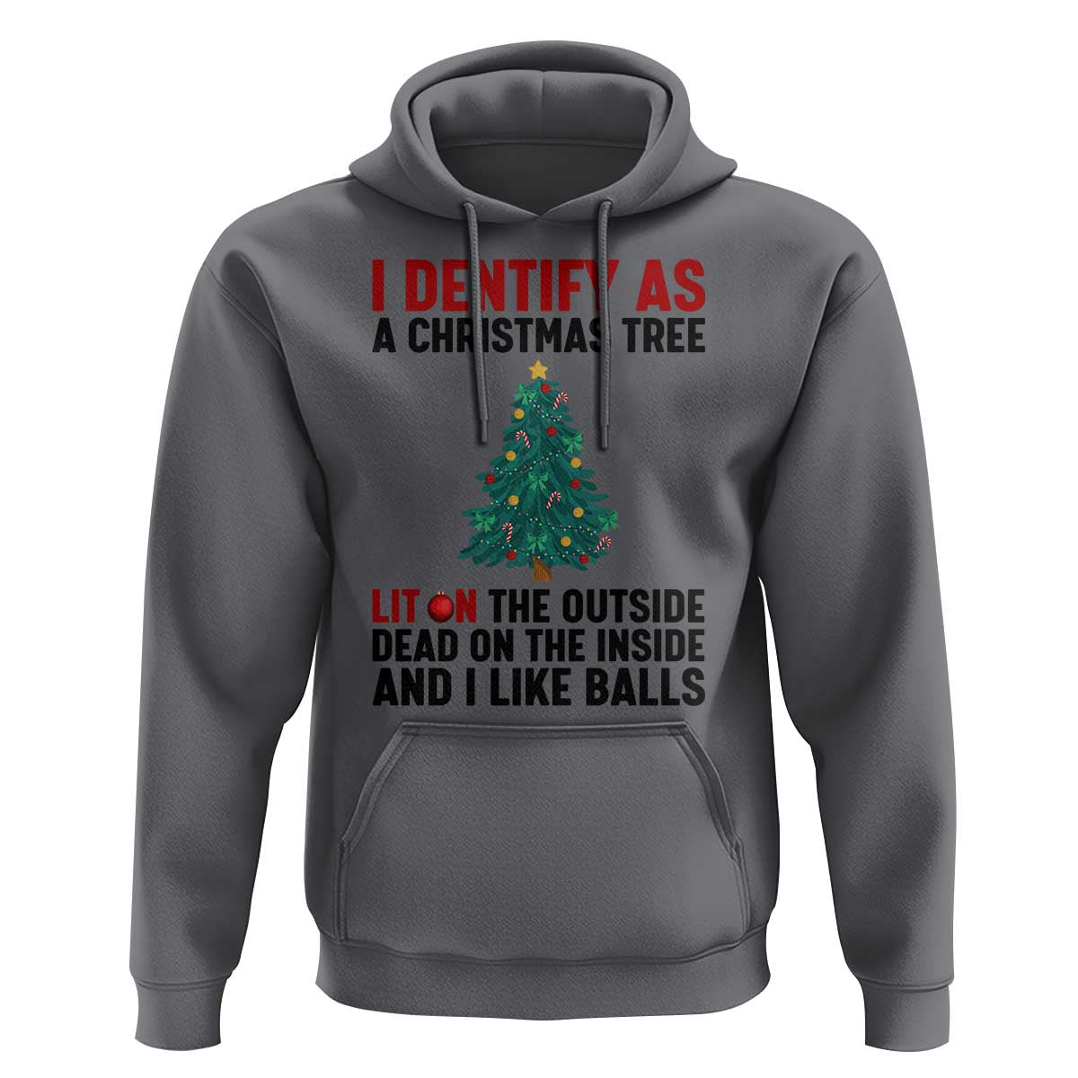I Identify as a Christmas Tree Hoodie Funny Lit and Dead Inside Holiday Humor - Wonder Print Shop