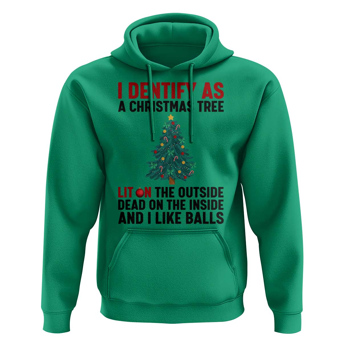 I Identify as a Christmas Tree Hoodie Funny Lit and Dead Inside Holiday Humor - Wonder Print Shop