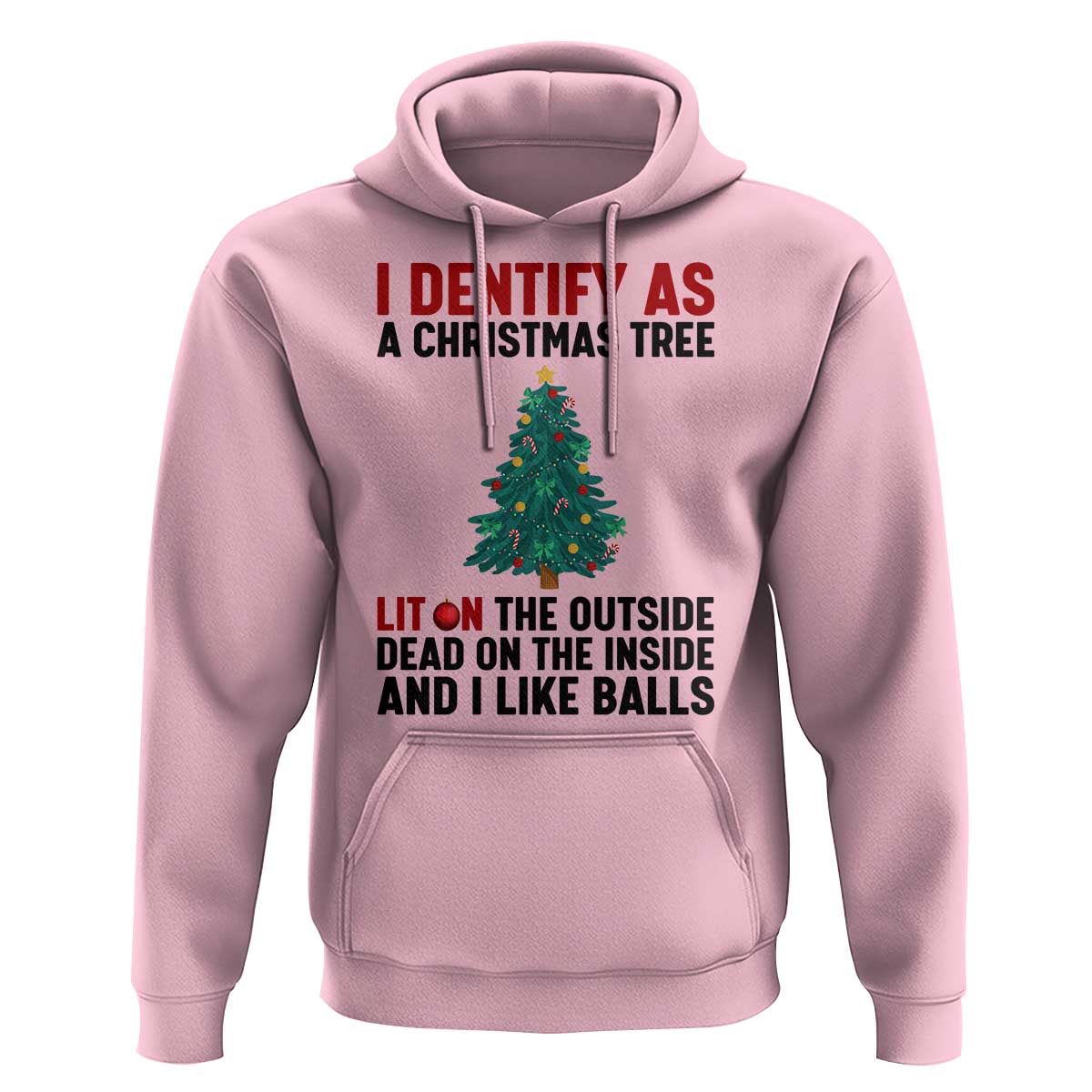 I Identify as a Christmas Tree Hoodie Funny Lit and Dead Inside Holiday Humor - Wonder Print Shop
