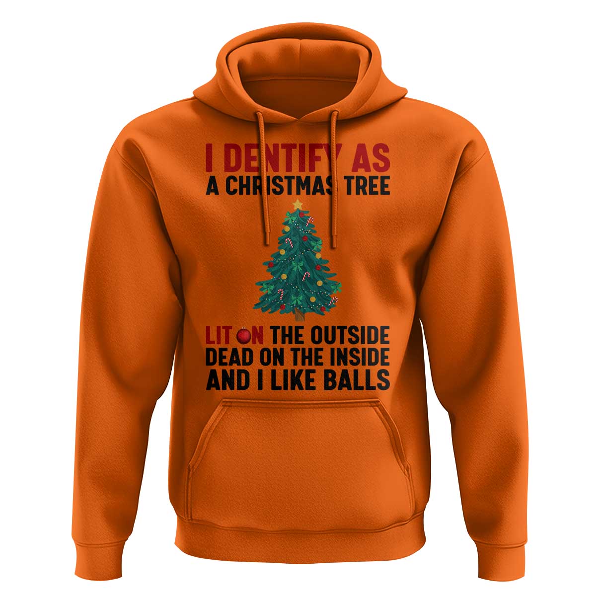 I Identify as a Christmas Tree Hoodie Funny Lit and Dead Inside Holiday Humor - Wonder Print Shop
