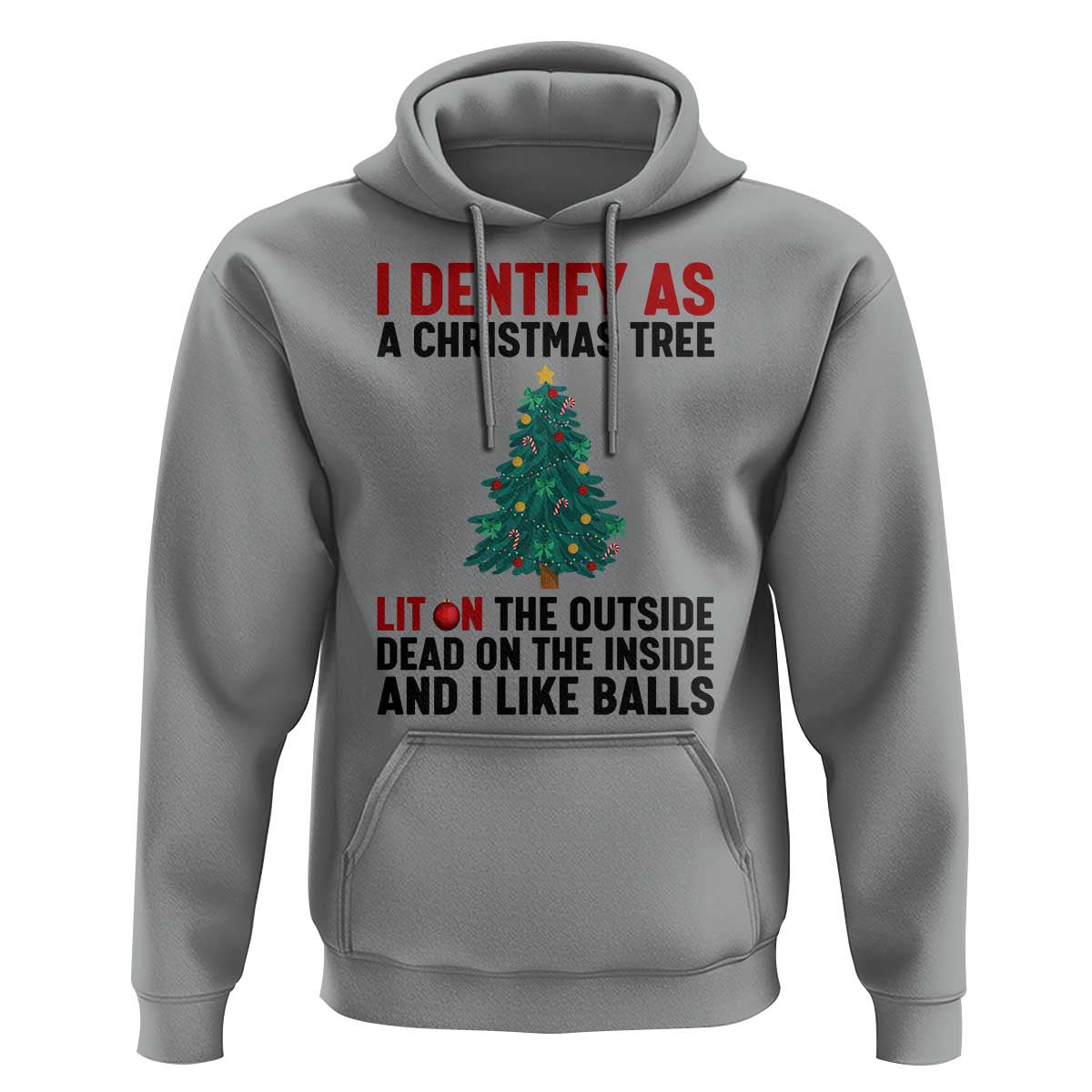 I Identify as a Christmas Tree Hoodie Funny Lit and Dead Inside Holiday Humor - Wonder Print Shop