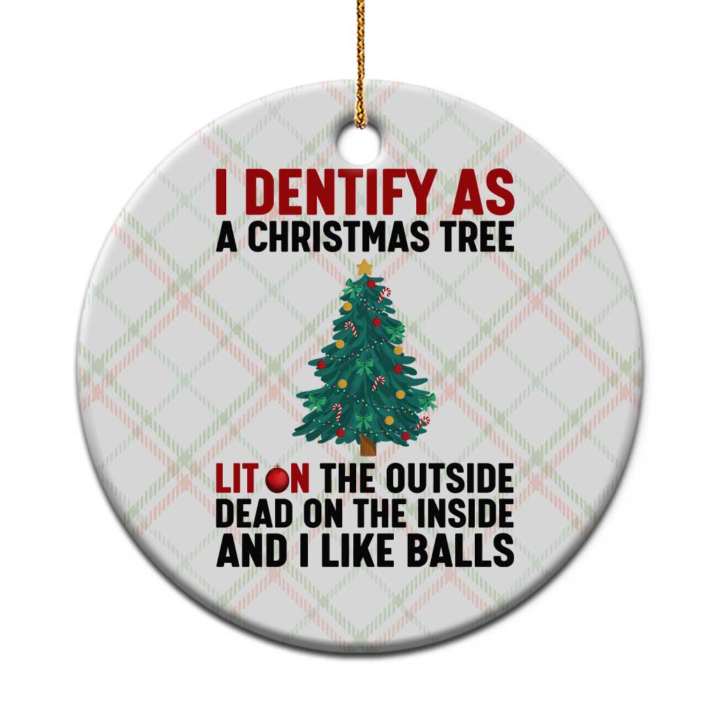 I Identify as a Christmas Tree Ceramic Ornament Funny Lit and Dead Inside Holiday Humor - Wonder Print Shop