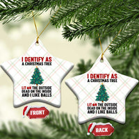 I Identify as a Christmas Tree Ceramic Ornament Funny Lit and Dead Inside Holiday Humor - Wonder Print Shop