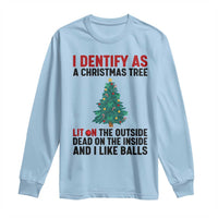 I Identify as a Christmas Tree Long Sleeve Shirt Funny Lit and Dead Inside Holiday Humor - Wonder Print Shop