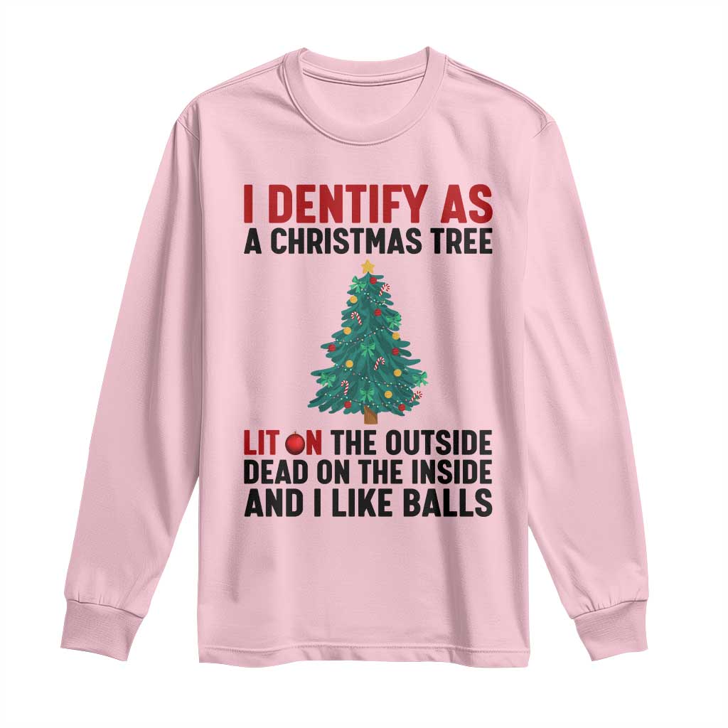 I Identify as a Christmas Tree Long Sleeve Shirt Funny Lit and Dead Inside Holiday Humor - Wonder Print Shop