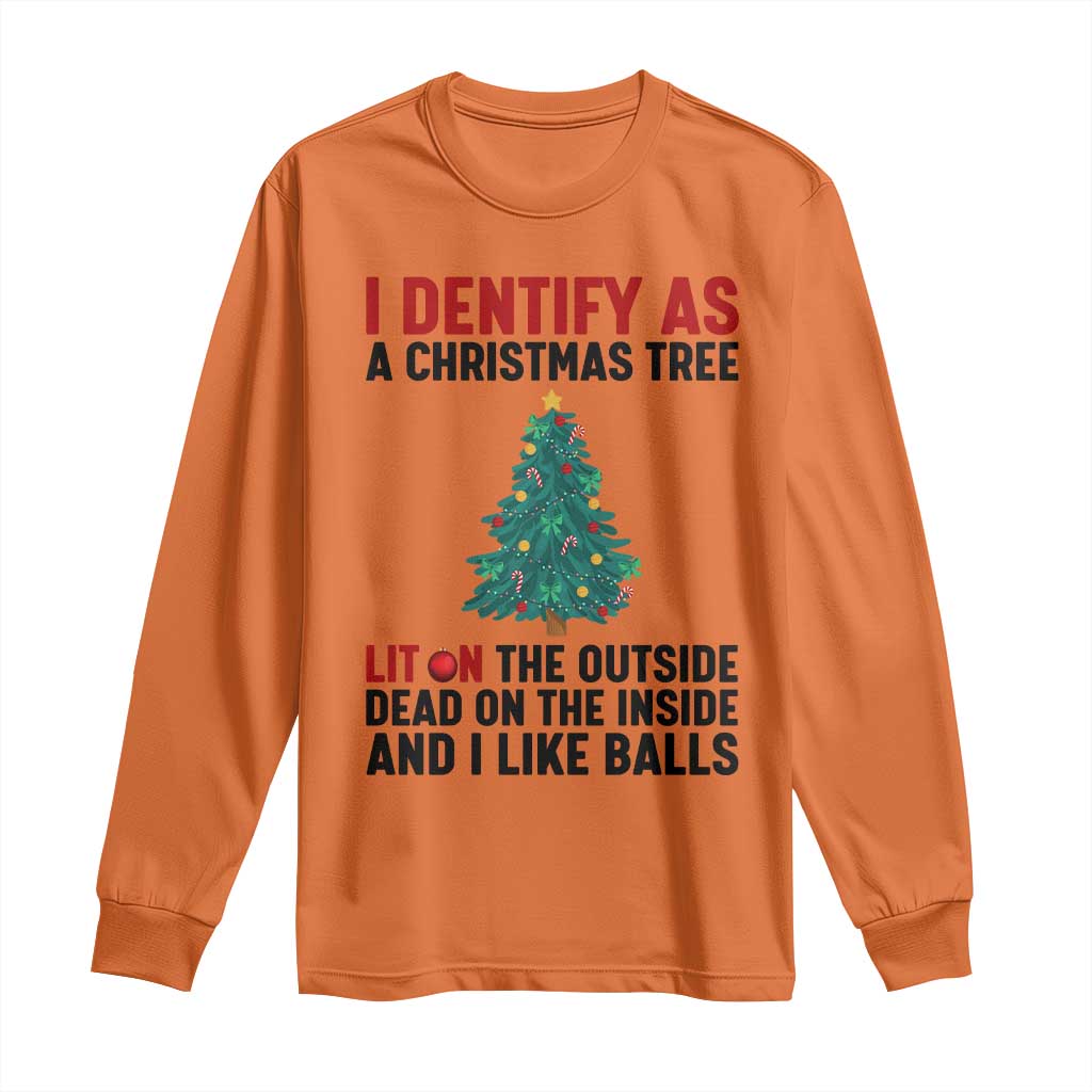 I Identify as a Christmas Tree Long Sleeve Shirt Funny Lit and Dead Inside Holiday Humor - Wonder Print Shop