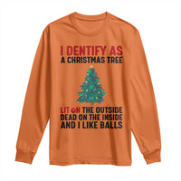I Identify as a Christmas Tree Long Sleeve Shirt Funny Lit and Dead Inside Holiday Humor - Wonder Print Shop