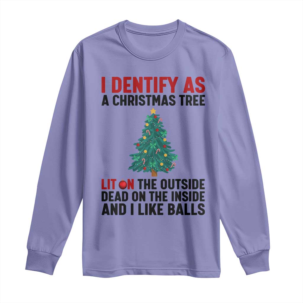I Identify as a Christmas Tree Long Sleeve Shirt Funny Lit and Dead Inside Holiday Humor - Wonder Print Shop