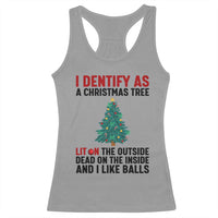 I Identify as a Christmas Tree Racerback Tank Top Funny Lit and Dead Inside Holiday Humor - Wonder Print Shop