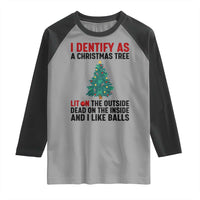 I Identify as a Christmas Tree Raglan Shirt Funny Lit and Dead Inside Holiday Humor - Wonder Print Shop