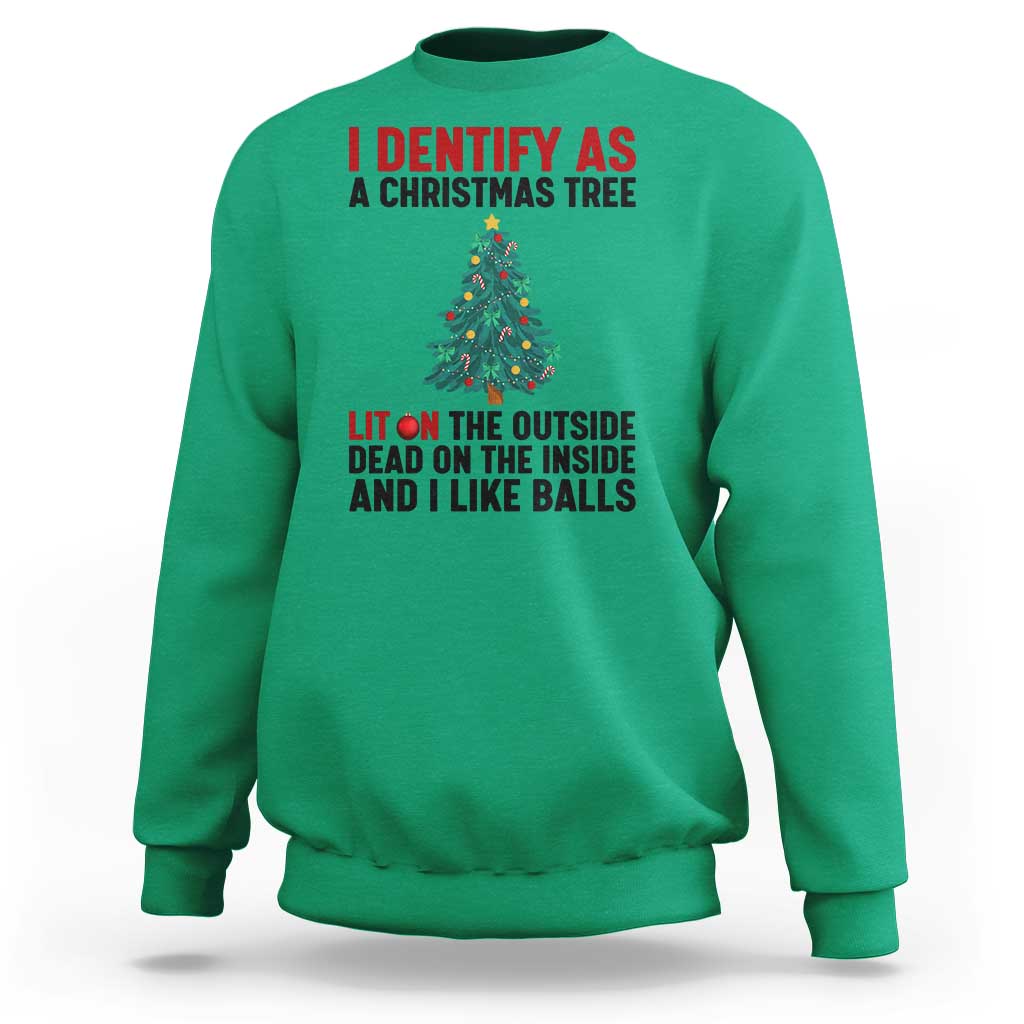 I Identify as a Christmas Tree Sweatshirt Funny Lit and Dead Inside Holiday Humor - Wonder Print Shop