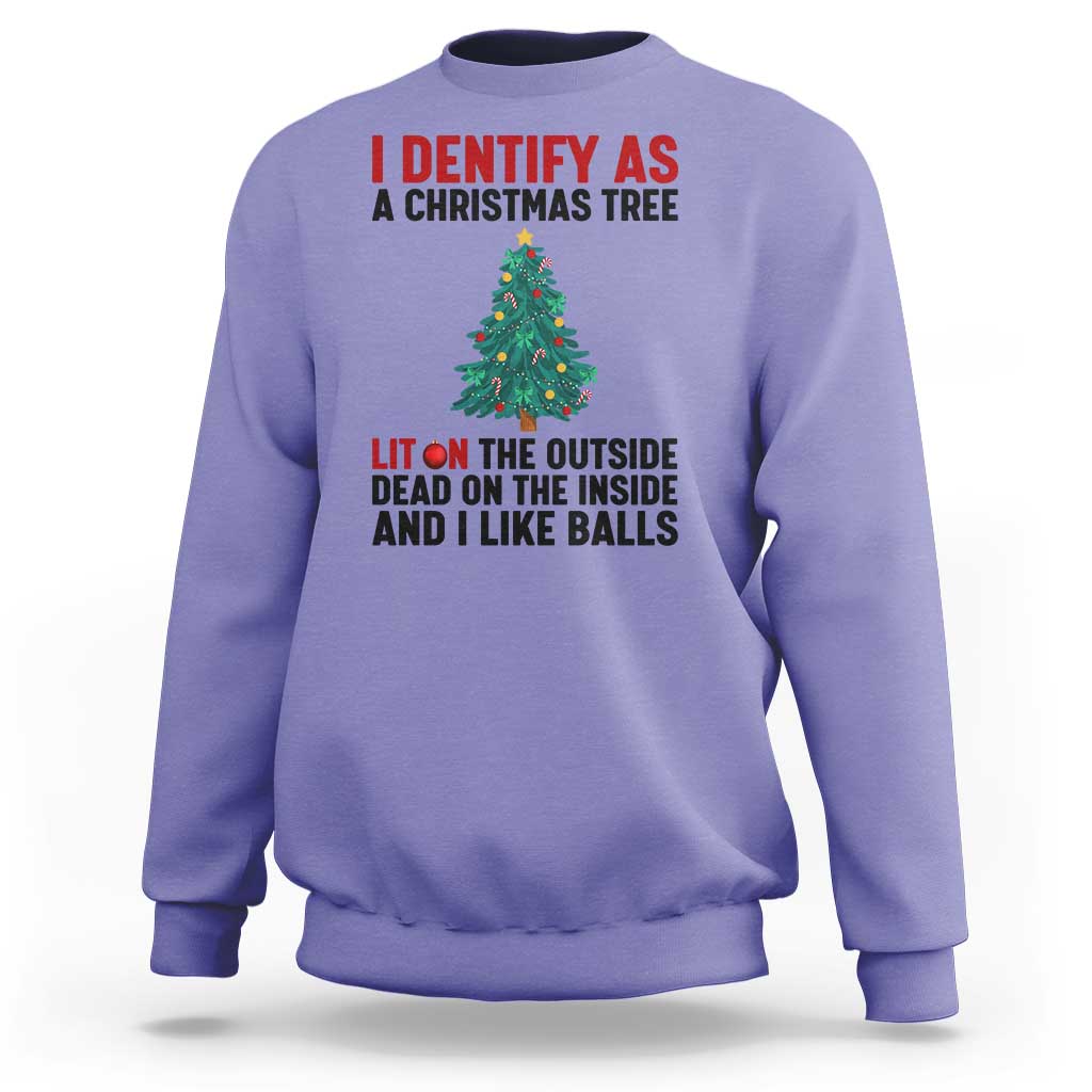 I Identify as a Christmas Tree Sweatshirt Funny Lit and Dead Inside Holiday Humor - Wonder Print Shop