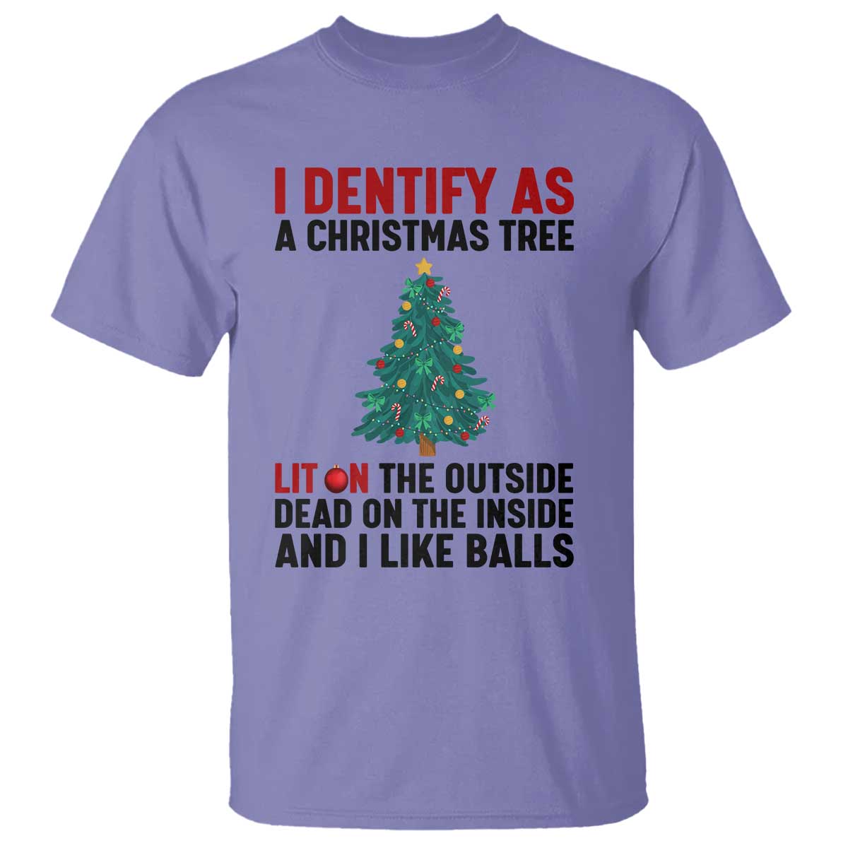 I Identify as a Christmas Tree T Shirt Funny Lit and Dead Inside Holiday Humor - Wonder Print Shop