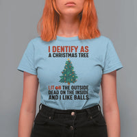 I Identify as a Christmas Tree T Shirt For Women Funny Lit and Dead Inside Holiday Humor - Wonder Print Shop
