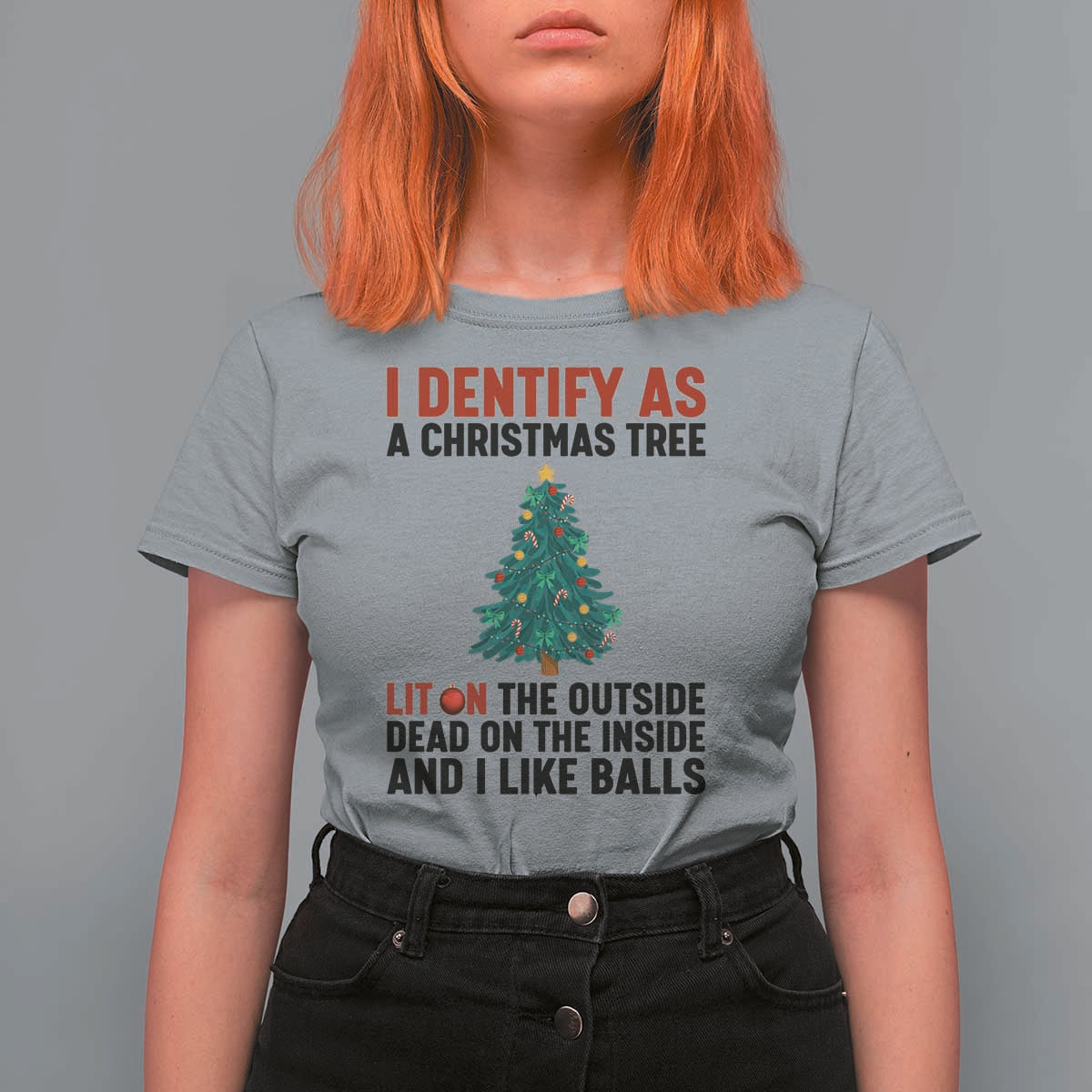 I Identify as a Christmas Tree T Shirt For Women Funny Lit and Dead Inside Holiday Humor - Wonder Print Shop