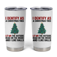 I Identify as a Christmas Tree Tumbler Cup Funny Lit and Dead Inside Holiday Humor - Wonder Print Shop