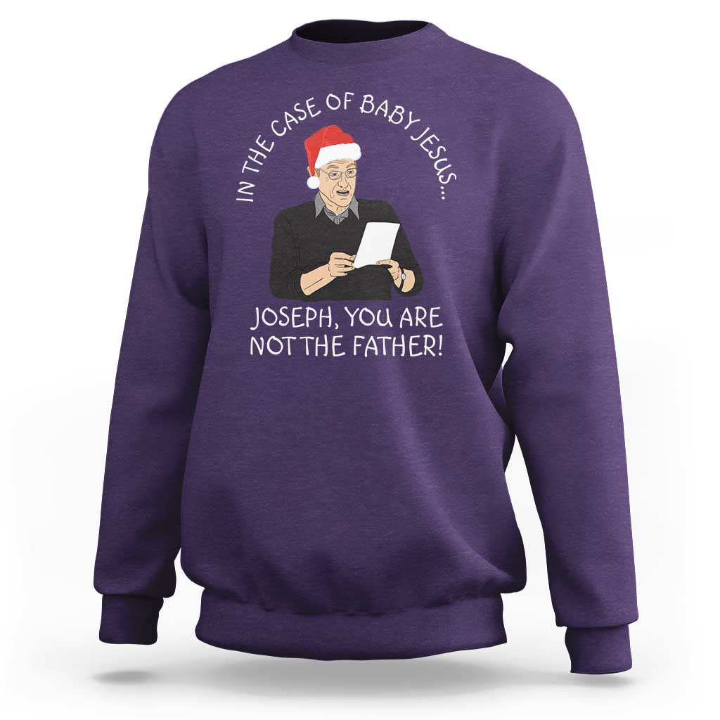 Funny Christmas Jesus Paternity Test Sweatshirt Joseph You Are Not the Father Holiday Humor - Wonder Print Shop