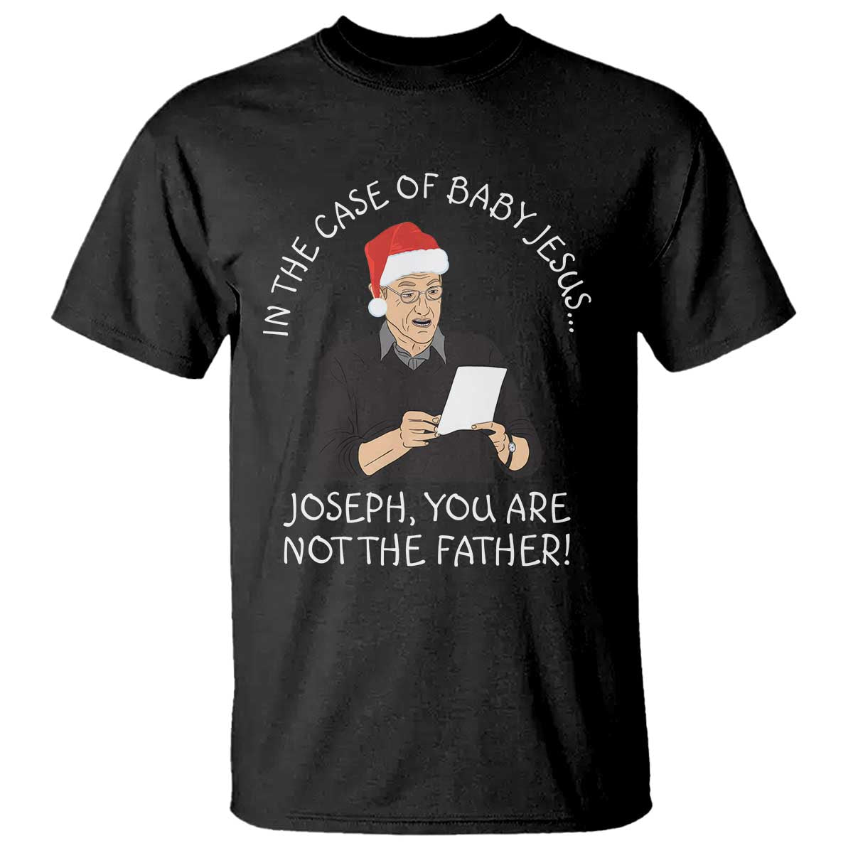 Funny Christmas Jesus Paternity Test T Shirt Joseph You Are Not the Father Holiday Humor - Wonder Print Shop