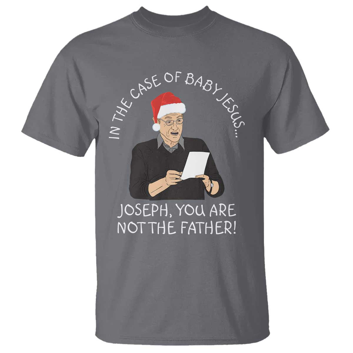 Funny Christmas Jesus Paternity Test T Shirt Joseph You Are Not the Father Holiday Humor - Wonder Print Shop
