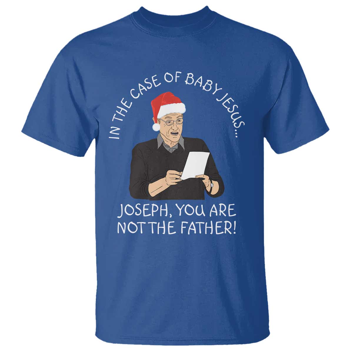Funny Christmas Jesus Paternity Test T Shirt Joseph You Are Not the Father Holiday Humor - Wonder Print Shop