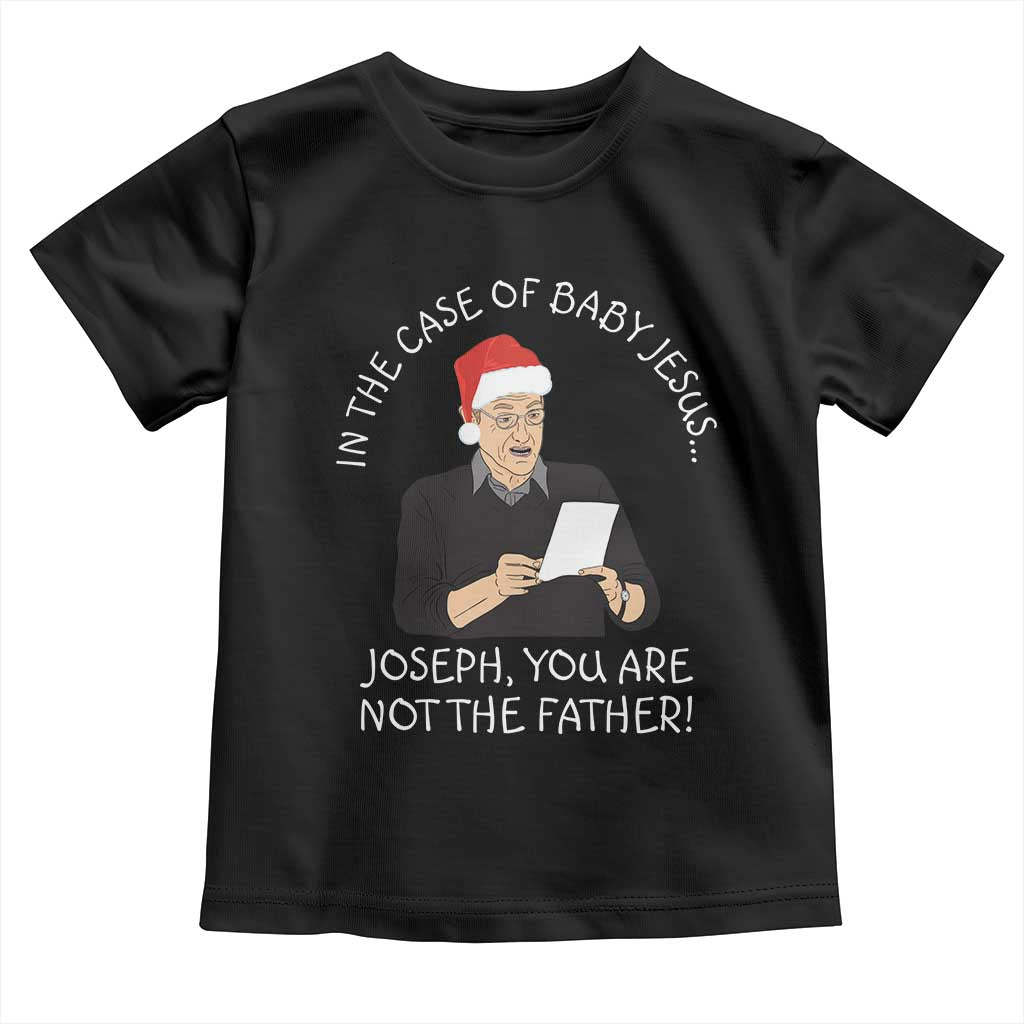 Funny Christmas Jesus Paternity Test Toddler T Shirt Joseph You Are Not the Father Holiday Humor - Wonder Print Shop