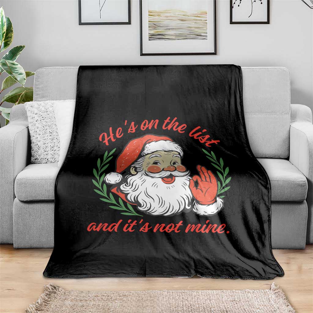 Funny Santa He is On the List Christmas Throw Blanket Sassy Retro Holiday Humor - Wonder Print Shop