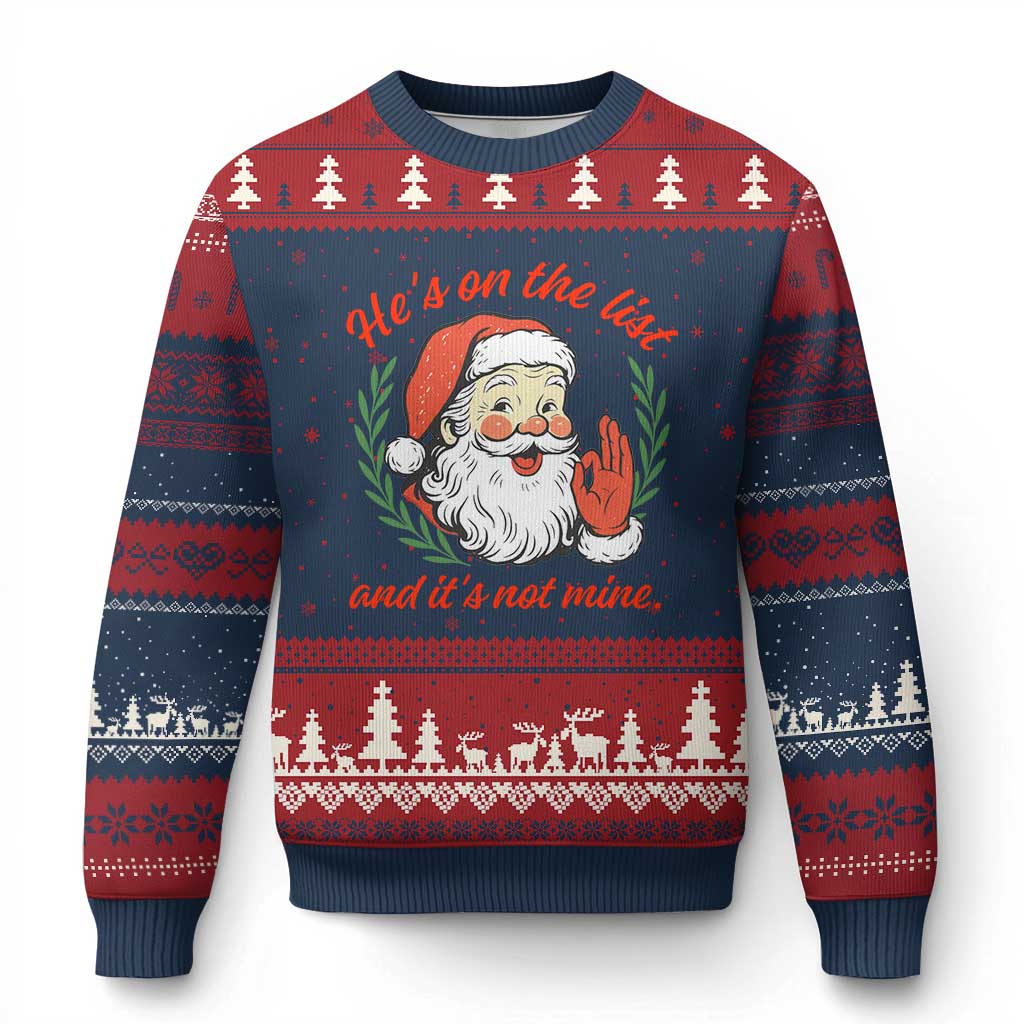 Funny Santa He is On the List Xmas Ugly Christmas Sweater Sassy Retro Holiday Humor - Wonder Print Shop