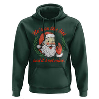 Funny Santa He is On the List Christmas Hoodie Sassy Retro Holiday Humor - Wonder Print Shop