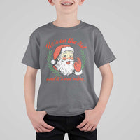 Funny Santa He is On the List Christmas T Shirt For Kid Sassy Retro Holiday Humor - Wonder Print Shop