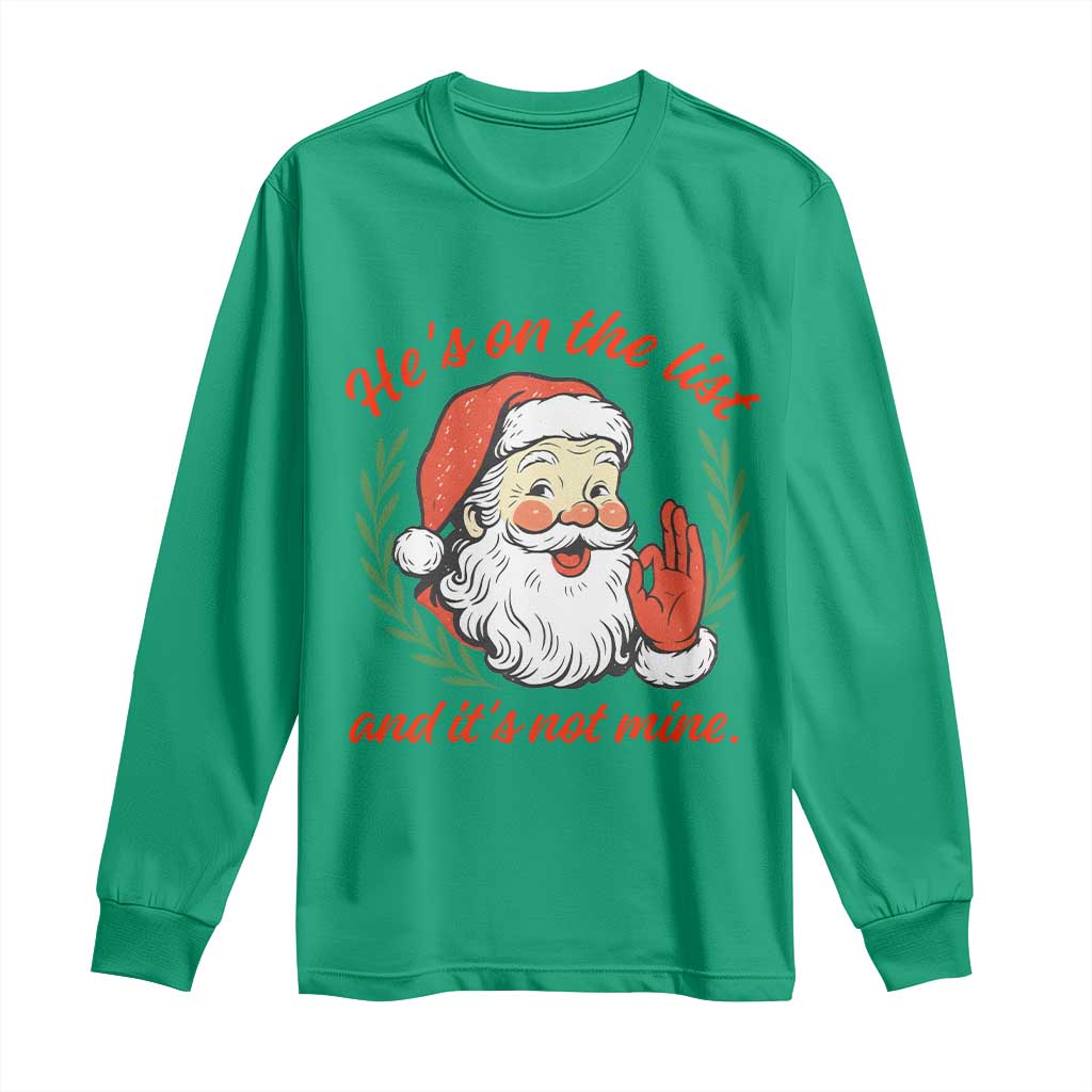 Funny Santa He is On the List Christmas Long Sleeve Shirt Sassy Retro Holiday Humor - Wonder Print Shop