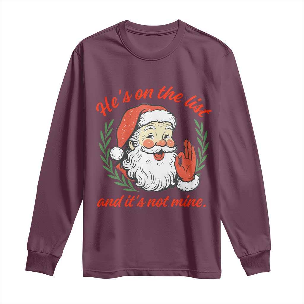 Funny Santa He is On the List Christmas Long Sleeve Shirt Sassy Retro Holiday Humor - Wonder Print Shop