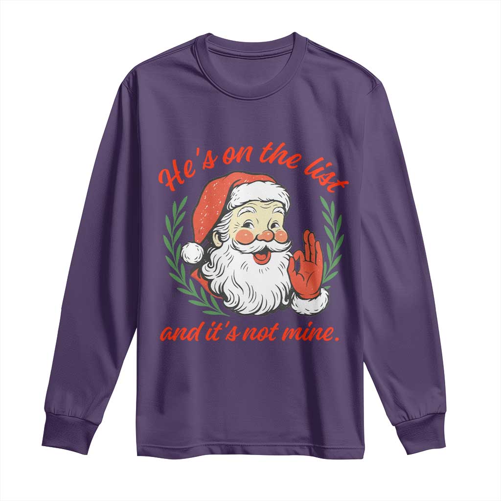 Funny Santa He is On the List Christmas Long Sleeve Shirt Sassy Retro Holiday Humor - Wonder Print Shop